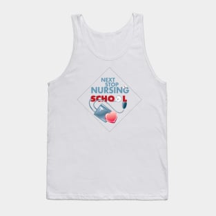 next stop nursing school Tank Top